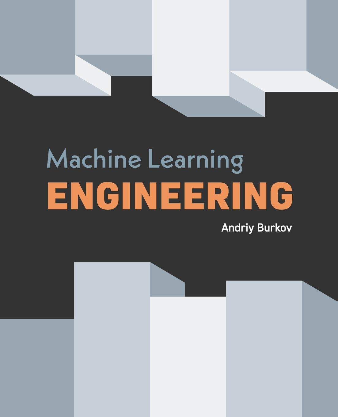 The Machine Learning Engineering Book
