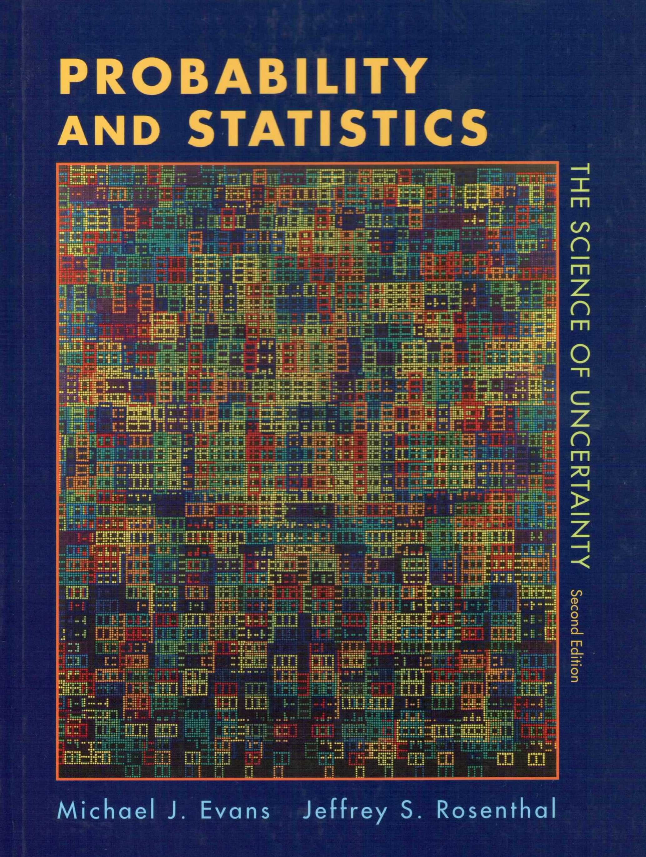 Probability and Statistics: The Science of Uncertainty